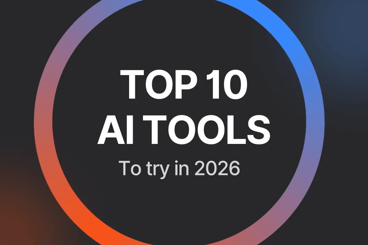 Top 10 AI tools to try in 2026