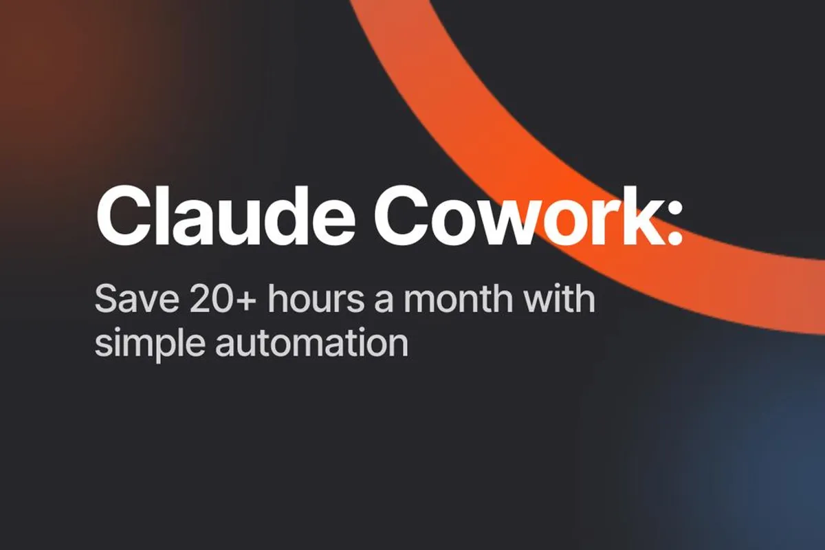 Claude Cowork: Easy AI Automation That Saves 20+ Hours Monthly