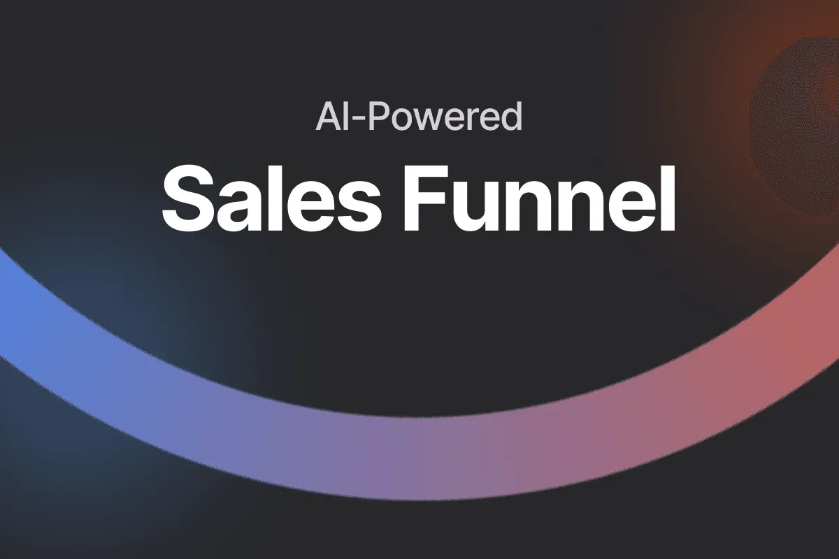 AI-Powered Sales Funnel: The Secret Sauce to Scaling Your Business