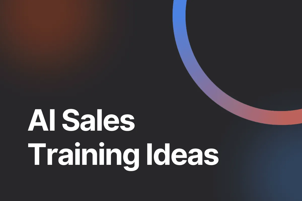 AI Sales Training Ideas: Your Secret Weapon for Revitalizing Your Team