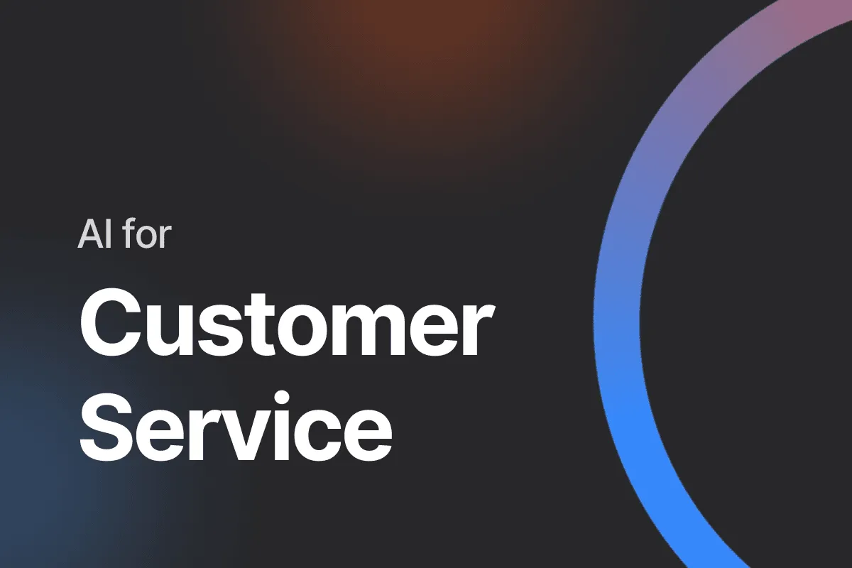 AI for Customer Service: A Winning Combo to Elevate the Customer Experience