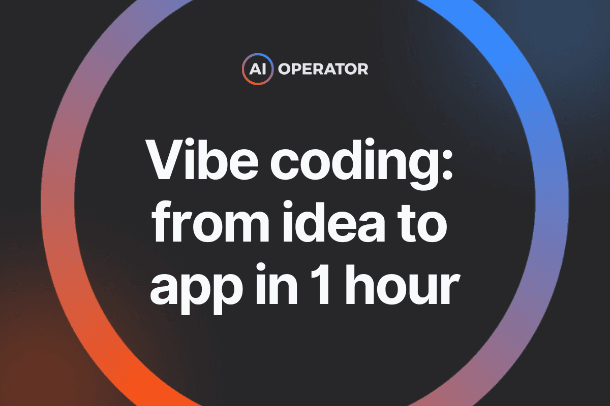 Vibe Coding: From Idea to App in 1 Hour